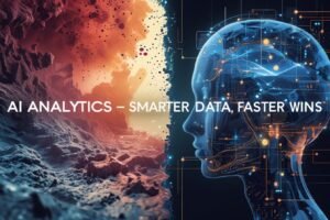 AI Analytics - Smarter Data, Faster Wins